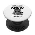 Librarians Know The Plot Librarian Book Reading Books PopSockets Adhesive PopGrip