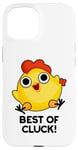 Coque pour iPhone 15 Best Of Cluck Jeu de mots amusant au poulet