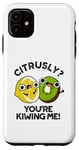 Coque pour iPhone 11 Petit jeu de mots amusant aux fruits Citrusly You're Kiwiing Me