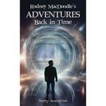 Rodney MacDoodle's Adventures Back in Time (häftad, eng)