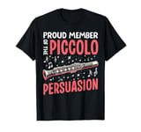 Proud Member of the Piccolo Persuasion Piccolo T-Shirt