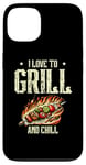 Coque pour iPhone 13 I Love To Grill And Chill Griller Cook BBQ Griller Barbecue