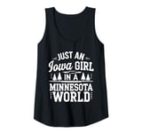 Womens Just An Iowa Girl In A Minnesota World Tank Top