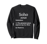 Soho Souvenir / Proud New Yorker / Funny Fake Definition! Sweatshirt