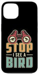 iPhone 13 Watch Birds Stop I See A Bird Vintage Retro Bird Watcher Case