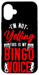 iPhone 16 Plus Bingo Player I'm Not Yelling This Is My Bingo Voice Case