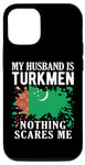 Coque pour iPhone 14 Drapeau du Turkménistan « My Husband Is Turkmen Nothing Scares Me »