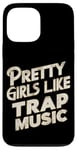 iPhone 13 Pro Max Pretty Girls Like Trap Music | ---- Case