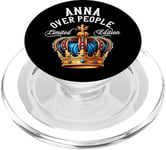 Anna Name Birthday Gift Funny Anna Over People Crown PopSockets PopGrip for MagSafe