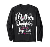 Mother Daughter Trip 2025 Family Vacation Mom Matching Long Sleeve T-Shirt