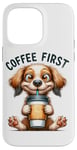 Coque pour iPhone 14 Pro Max Coffee First Tasse à café Motif chiot mignon