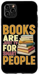 Coque pour iPhone 11 Pro Max Books Are Just Tv For Smart People ----