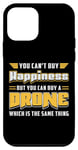 iPhone 12 mini You Can't Buy Happiness Quadcopter Fly Drones Drone Pilot Case