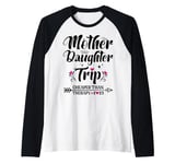 Mother Daughter Trip Shirts Funny Mom Daughter Weekend Raglan Baseball Tee