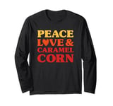 Caramel Corn I Love Caramel Corn Funny Food Long Sleeve T-Shirt