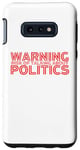 Coque pour Galaxy S10e Avertissement Risque de parler de politique