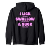 Funny I Lick The Salt Swallow The Tequila & Suck The Lime Zip Hoodie