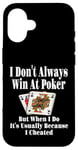 Coque pour iPhone 16 C'est drôle de ne pas toujours gagner au poker Card Game Game Game Game Game Night