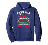 I Don't Need Santa I Already Sit On A Bearded Man's Lap And Pullover Hoodie