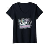 Womens Drinking Squad, I'll Be There for You, Drinking Team V-Neck T-Shirt