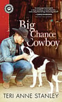 Big Chance Cowboy: 1 (Big Chance Dog Rescue, 1)