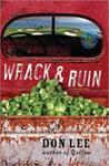 Don Lee - Wrack and Ruin A Novel Bok