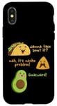 Coque pour iPhone X/XS Wanna Taco Bout It Nacho Problem Guacward Funny Mexican Food