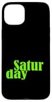 Coque pour iPhone 15 Plus Graphique vert Samedi Jours de la semaine Graphique vert