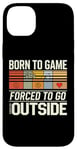 iPhone 14 Plus Born to Game Forced Go Outside Gamer Controller Video Gaming Case