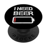 I Need Beer Funny No Power Battery Lover Drinking PopSockets PopGrip Adhésif