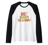 Diet Starts Tomorrow Fitness Enthusiasts and Food Lovers Raglan Baseball Tee