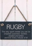 rugby the only sport where you can be smacked punched tackled cleated bitten and love every minute of it! - slate hanging sign - perfect gift for fathers day by The Slate Range