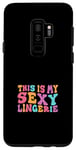 Coque pour Galaxy S9+ This Is My Sexy Lingerie Costume de Nuit pour Femme
