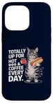 Coque pour iPhone 14 Pro Max Totally Up For Hot Dog & Coffee Every Day Funny Cat Humour