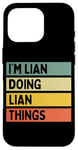 Coque pour iPhone 16 Pro Citation personnalisée humoristique I'm Lian Doing Lian Things