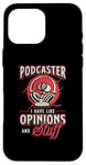 iPhone 16 Pro Max Podcaster I Have Like Opinions Podcast Microphone Podcasting Case