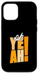 Coque pour iPhone 12/12 Pro Orange Oh Yeah! Graphique orange