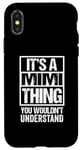 iPhone X/XS It's A Mimi Thing You Wouldn't Understand First Name Case