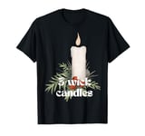 Girls love 3-wick candles black flame candle fant Groovy T-Shirt