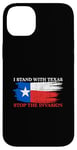 iPhone 14 Plus I Stand With Texas Stop the Invasion Case