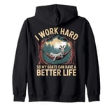 Goat Owner Better Life Rancher Farm Funny Goat Zip Hoodie