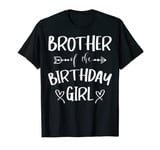 Big Brother Of The Birthday Girl Brother Of Birthday Girl T-Shirt