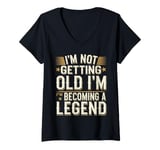 Womens I'm Not Getting Old I'm Becoming A Legend Retro Vintage V-Neck T-Shirt