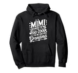 Mimi Because I'm Way Too Cool To Be Called Grandma Pullover Hoodie