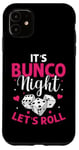 iPhone 11 It's Bunco Night Lets Roll Funny Bunco Game Night Women Case