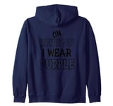 On Valentine´s Day I wear purple. Funny quotes with purple Zip Hoodie