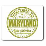 Computer Mouse Mat - Welcome To Maryland Little America US Office Gift #5210