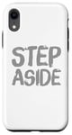 Coque pour iPhone XR Pour les gens drôles, citation en deux mots de Step Aside