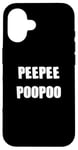 iPhone 16 PEEPEEPOOPOO PEEPEE POOPOO PEE PEE POO POO Case