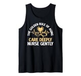 The golden Rule of Aging care deeply Nurse gently Geriatric Tank Top